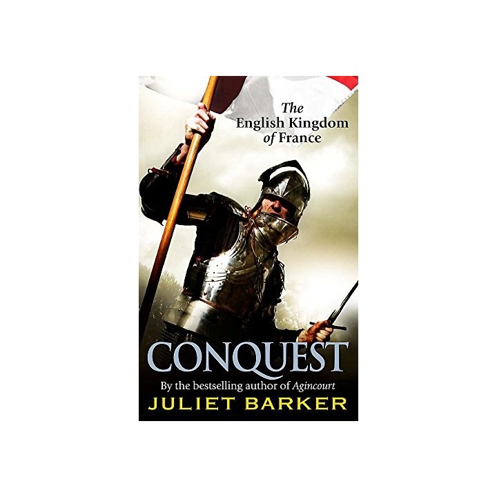 Conquest: The English Kingdom of France in the hundred years war
